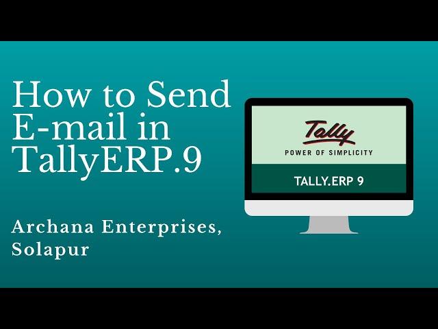 How To Send E-Mail In Tally.ERP9 -Archana Enterprises | Send Email in Invoice