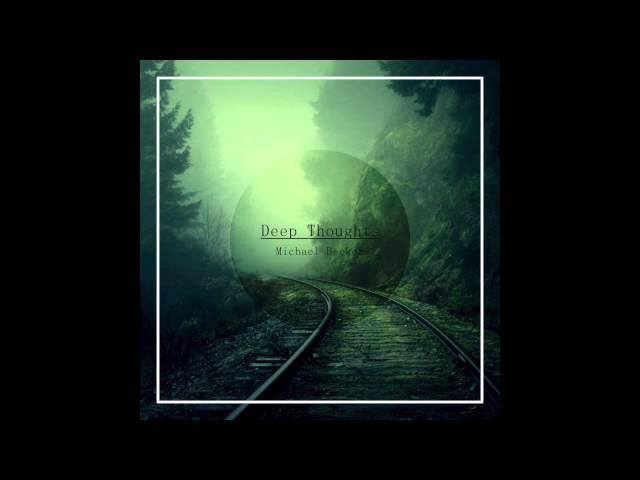 Deep Thoughts-Michael Becker