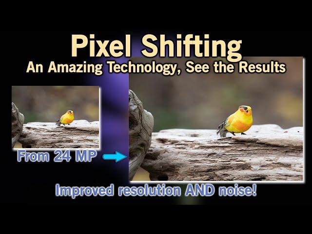 Pixel Shift for Digital Photography