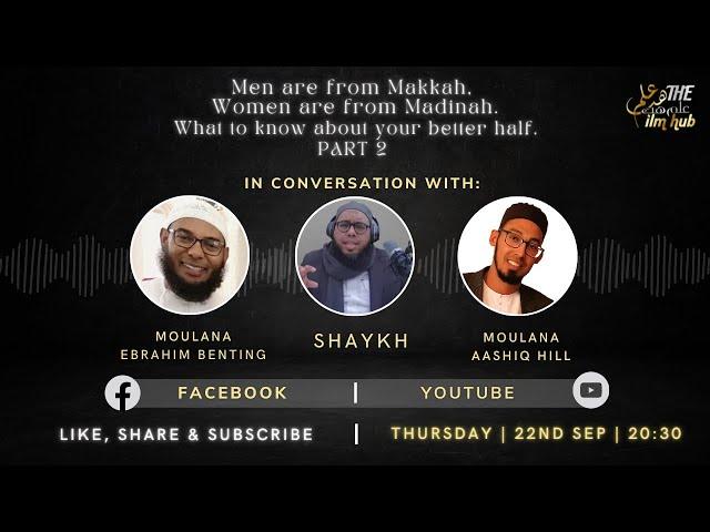 Men are from Makkah, Women are from Madinah.