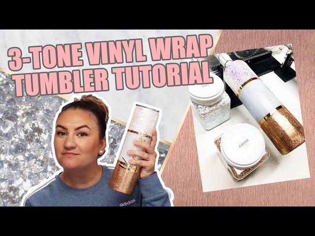 Three Tone Vinyl Wrap Tumbler Tutorial