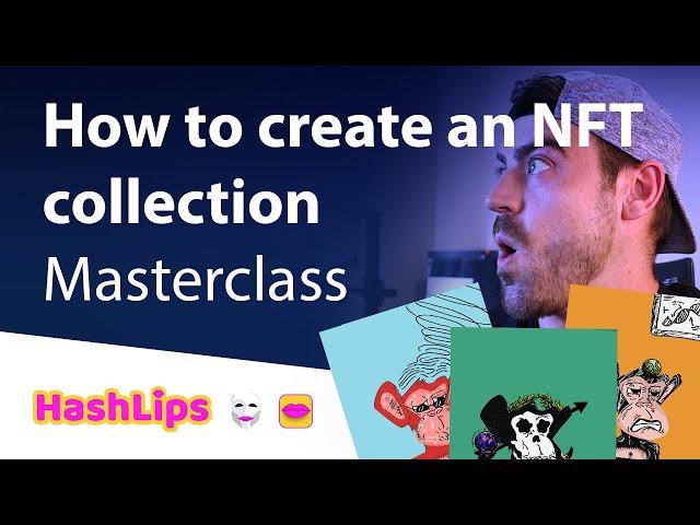 How to create an NFT collection - Masterclass