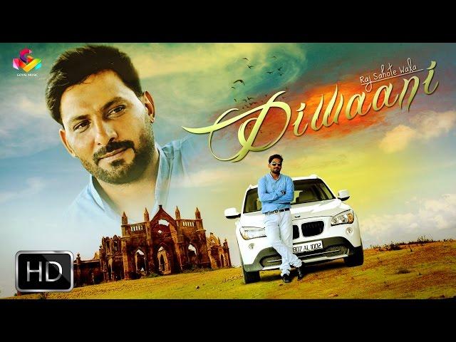 Raj Sahote Wala - Diwaani - Goyal Music New Song 2016