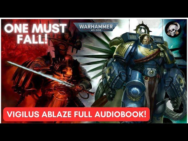 40K LORE - VIGILUS ABLAZE - FULL AUDIOBOOK