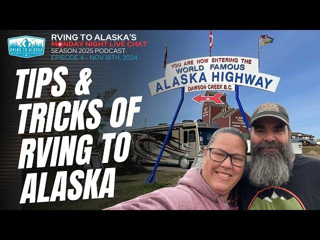 RVing to Alaska in 2025?  Tips & Tricks You Need to Know