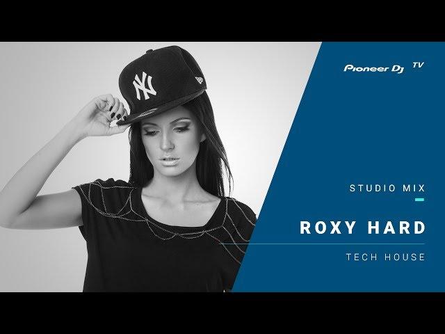 ROXY HARD /tech house/ @ Pioneer DJ TV | Moscow