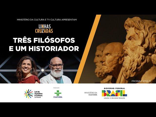 Linhas Cruzadas | Três filósofos e um historiador | 26/09/2024