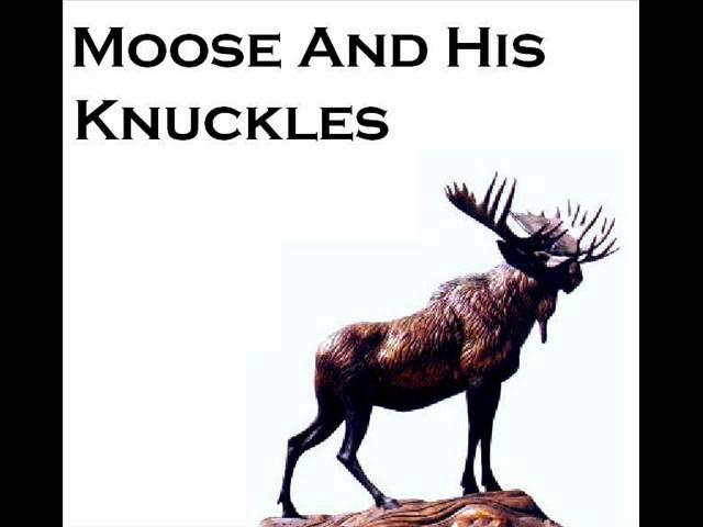 Moose and his Knuckles - Down In The Basement
