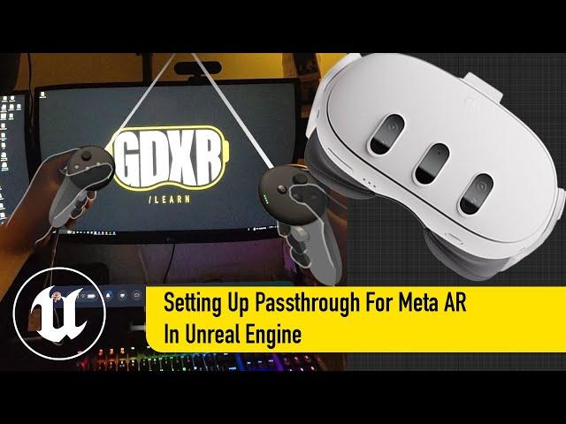Setting Up Meta XR Passthrough For AR in Unreal Engine