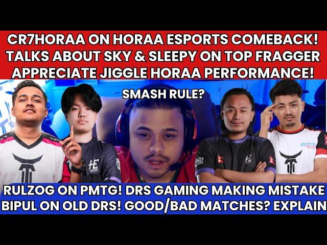 @cr7horaaYT ON HORAA ESPORTS COMEBACK! SKY & SLEEPY TOP FRAGGER! RULZ ON PMTG! BIPUL ON OLD DRS? NGC