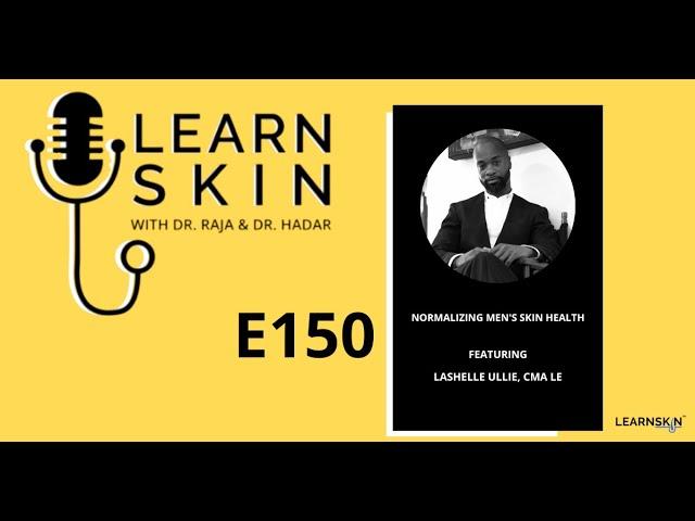 LS Podcast S5 EP150: Normalizing Men's Skin Health