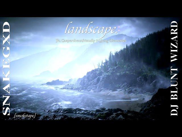 DJ BLUNT WIZARD & SNAKEGXD - LANDSCAPE Ft. Caspertheunfriendly & Yung Memories [Full Tape]