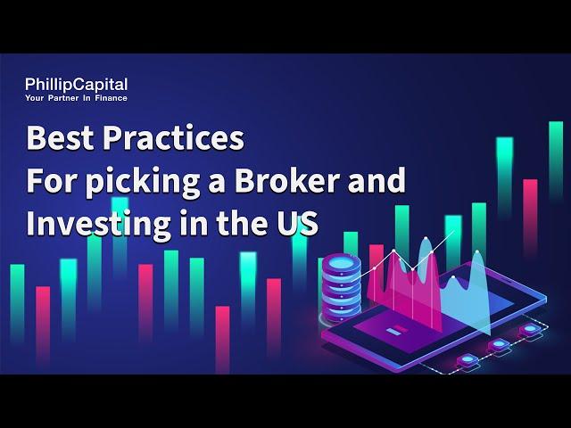 Best practices for picking a broker and investing in the US