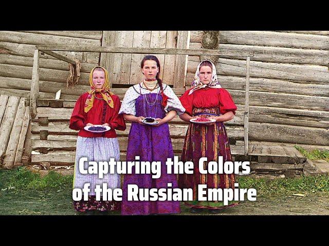 Capturing the Colors of the Russian Empire: Prokudin-Gorskii's Legacy