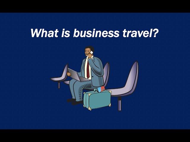 What is business travel?