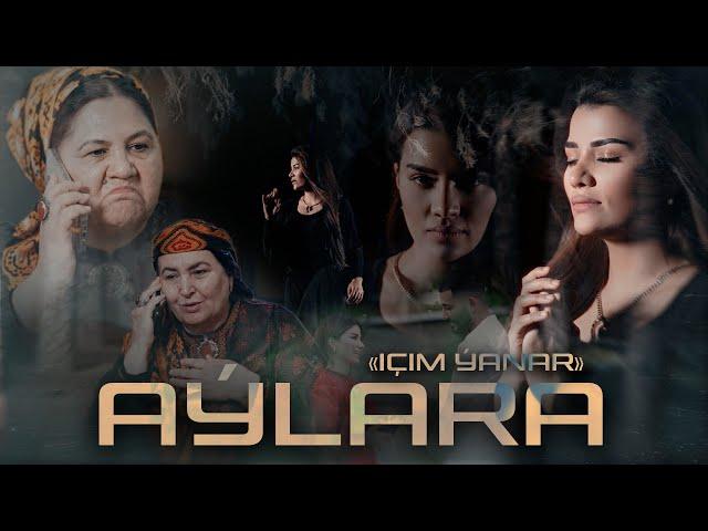 AYLARA - IÇIM ÝANAR (Official Video 2024)