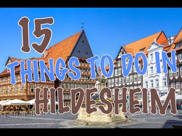 Top 15 Things To Do In Hildesheim, Germany