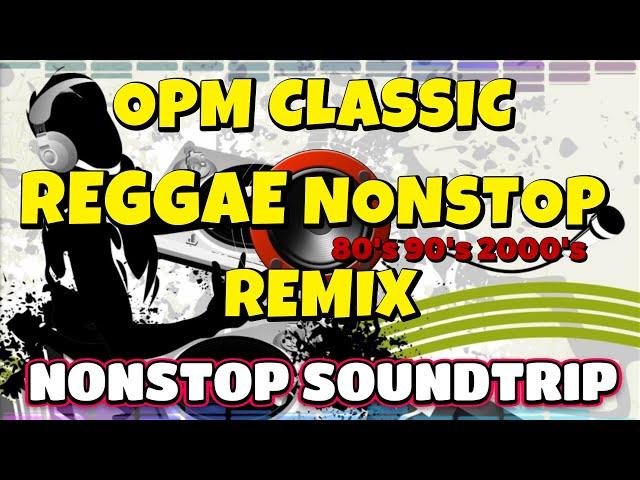 TAGALOG CLASSIC NONSTOP REGGAE REMIX 80's 90's 2000's