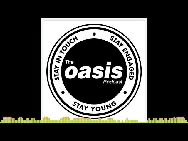 Oasis Reunion?! Oasis Podcast on BBC Scotland