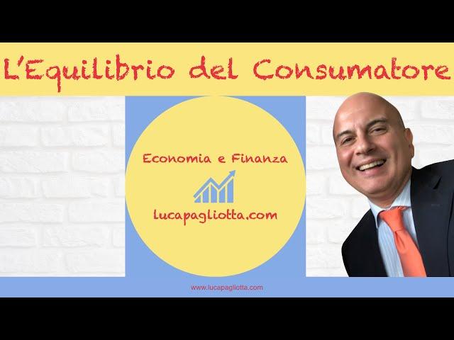 L’Equilibrio del consumatore