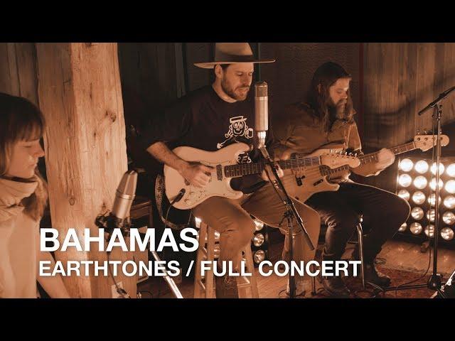 Bahamas - Earthtones (Full Live Concert)