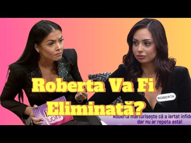 Roberta Va Fi Eliminată? Decizia Care Poate Distruge Emisiunea! #casaiubirii