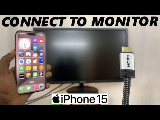 How To Connect iPhone 15 & iPhone 15 Pro To Monitor via HDMI Cable