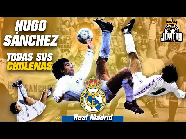 ¿Cuántas CHILENAS y TIJERAS metió HUGO SÁNCHEZ en el REAL MADRID?