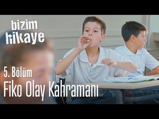 Fiko olay kahramanı - Bizim Hikaye 5. Bölüm