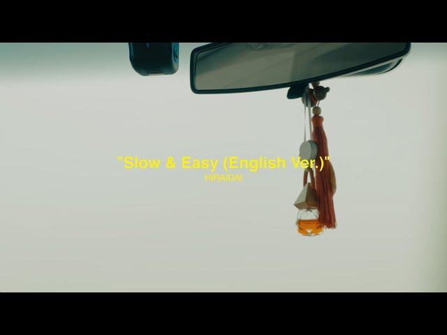平井 大 / Slow & Easy (English Ver.)（Lyric Video）