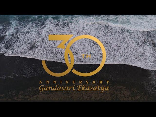 30th Anniversary Gandasari Ekasatya - Be Blessed