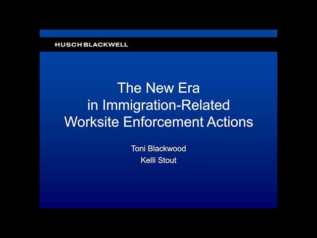 The New Era in Immigration-Related Worksite Enforcement Actions