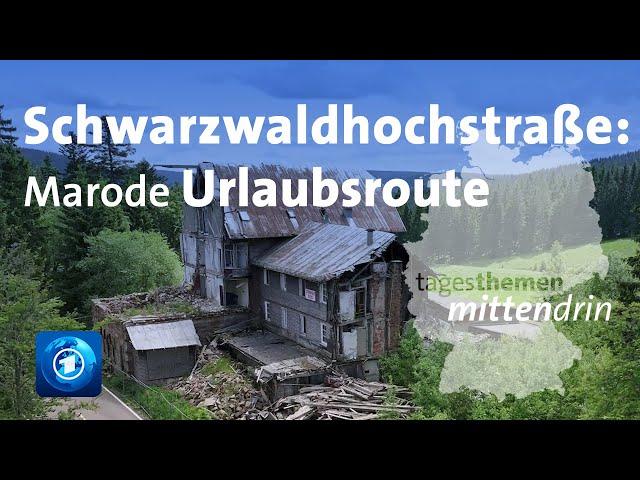 Schwarzwaldhochstraße: Ärger über marode Urlaubsroute | tagesthemen mittendrin