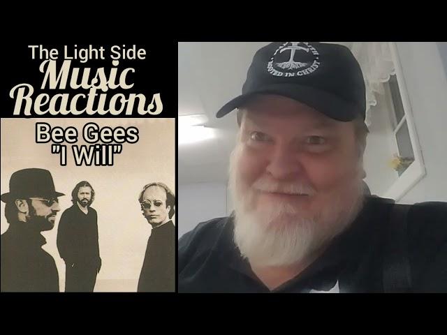 "I Will" by the Bee Gees (Reaction)