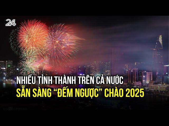 Thời tiết đẹp, tạnh ráo, nhiều tỉnh thành trên cả nước sẵn sàng “đếm ngược” chào 2025 | VTV24