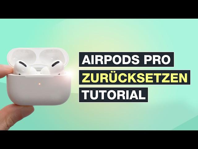 AirPods Pro zurücksetzen – Factory Reset als Problemlöser – Testventure