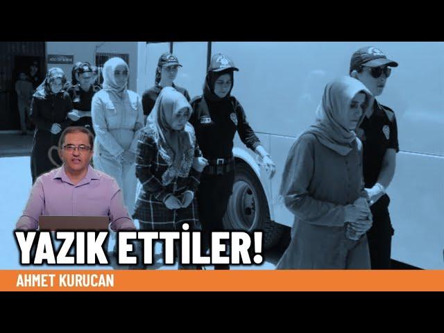 Yazık ettiler, hem kendilerine hem de ülkemize; Veyl olsun! | Ahmet Kurucan