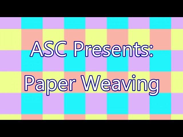 Arts & Science Center: Paper Weaving