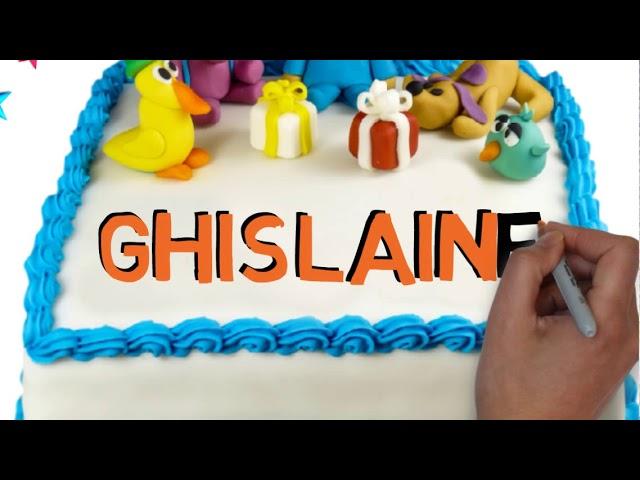 Ghislaine | Happy Birthday Ghislaine || Happy Birthday To You !!