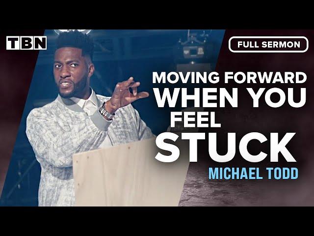 Michael Todd: Let God Show You What to Do Next | FULL SERMON | TBN