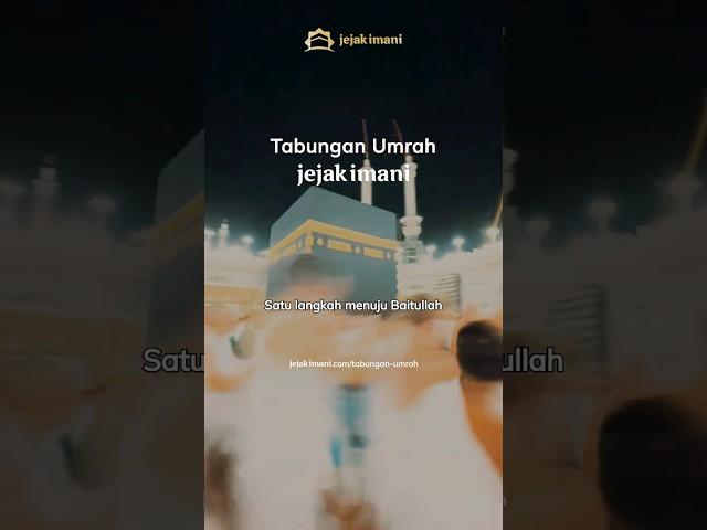 jejak imani Tabungan Umroh | Solusi Biaya Ringan | Wujudkan Impian ke Baitullah
