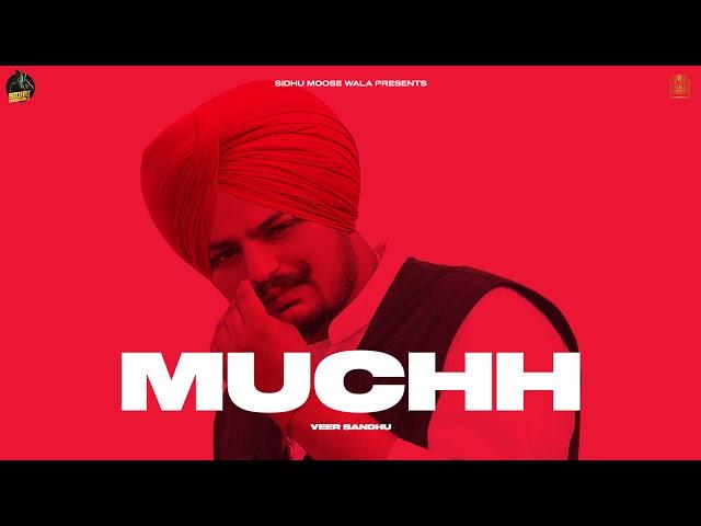 MUCHH (Official Video) Veer Sandhu | Sidhu Moose Wala | Latest Punjabi Songs 2020