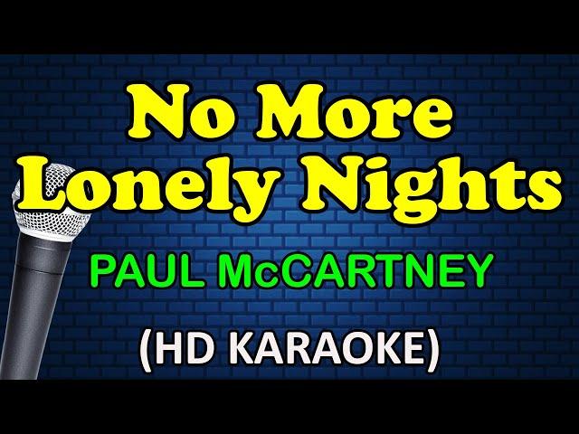 NO MORE LONELY NIGHTS - Paul McCartney (HD Karaoke)