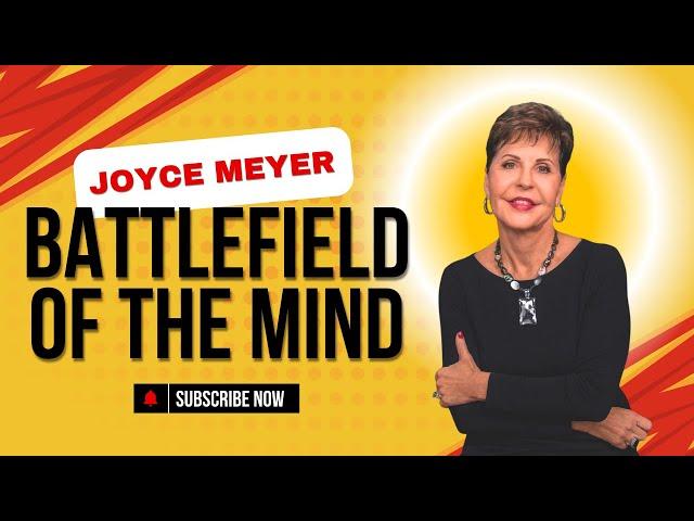 Joyce Meyer - Battlefield of the Mind: Winning the War Within | Joyce Meyer Full Sermon