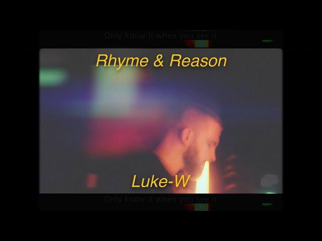 Luke W - Rhyme & Reason (Official Lyric Video)