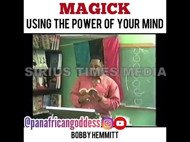 Magick: Using The Power Of Your Mind - Bobby Hemmitt