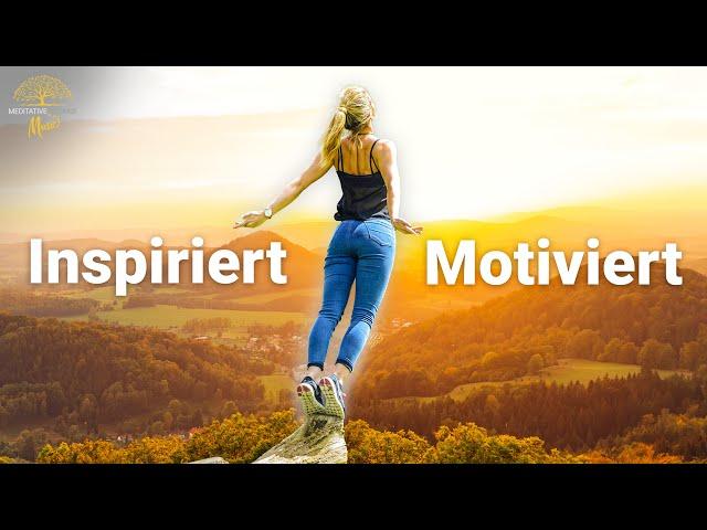 Motivating & Inspirational Music - Start the day! Energetic, fear-free, positive music