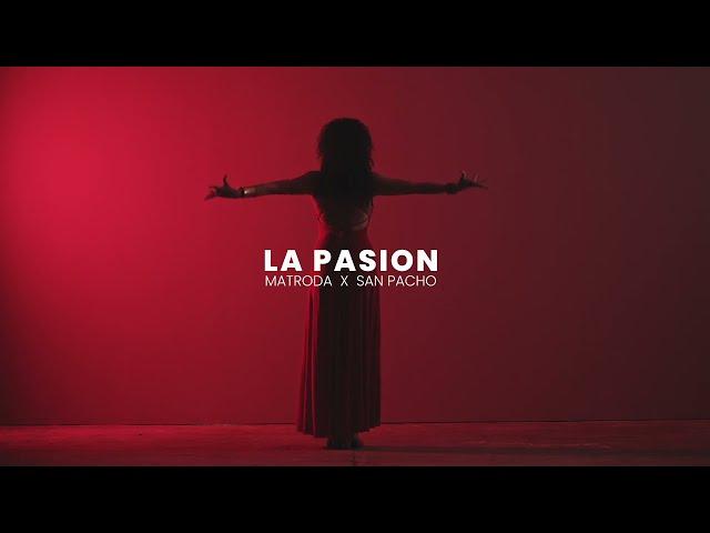 Matroda x San Pacho - La Pasion