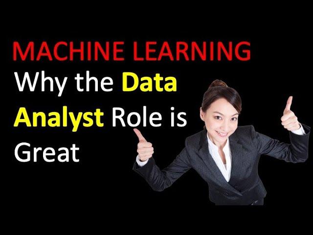 The Data Analyst Role is a Great Role