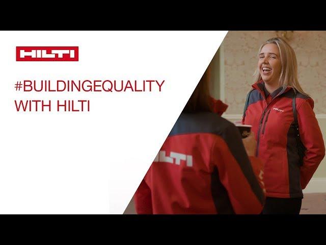 THE HILTI WAY of #BuildingEquality In Construction